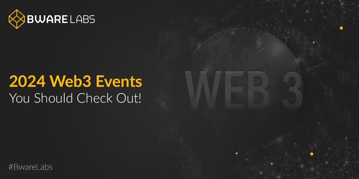 Web3 Events You Should Consider Attending in 2024 Bware Labs Blog